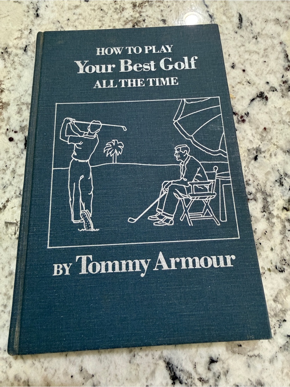 How to Play Your Best Golf All the Time Tommy Armour Hardcover 1953